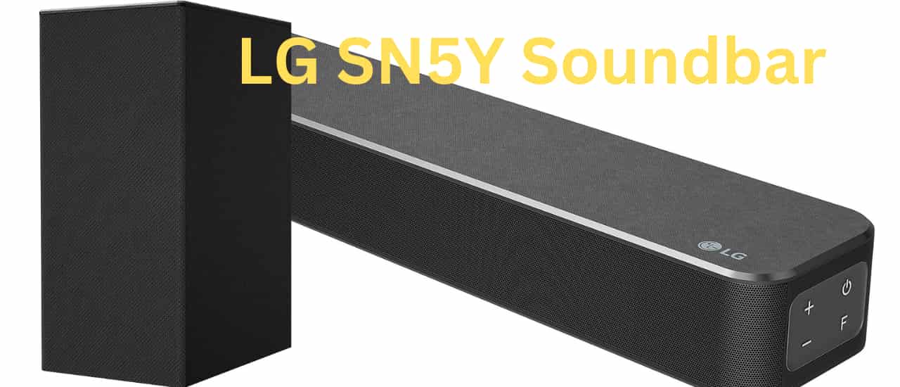 The LG SN5Y Soundbar, How to setup in best ways?