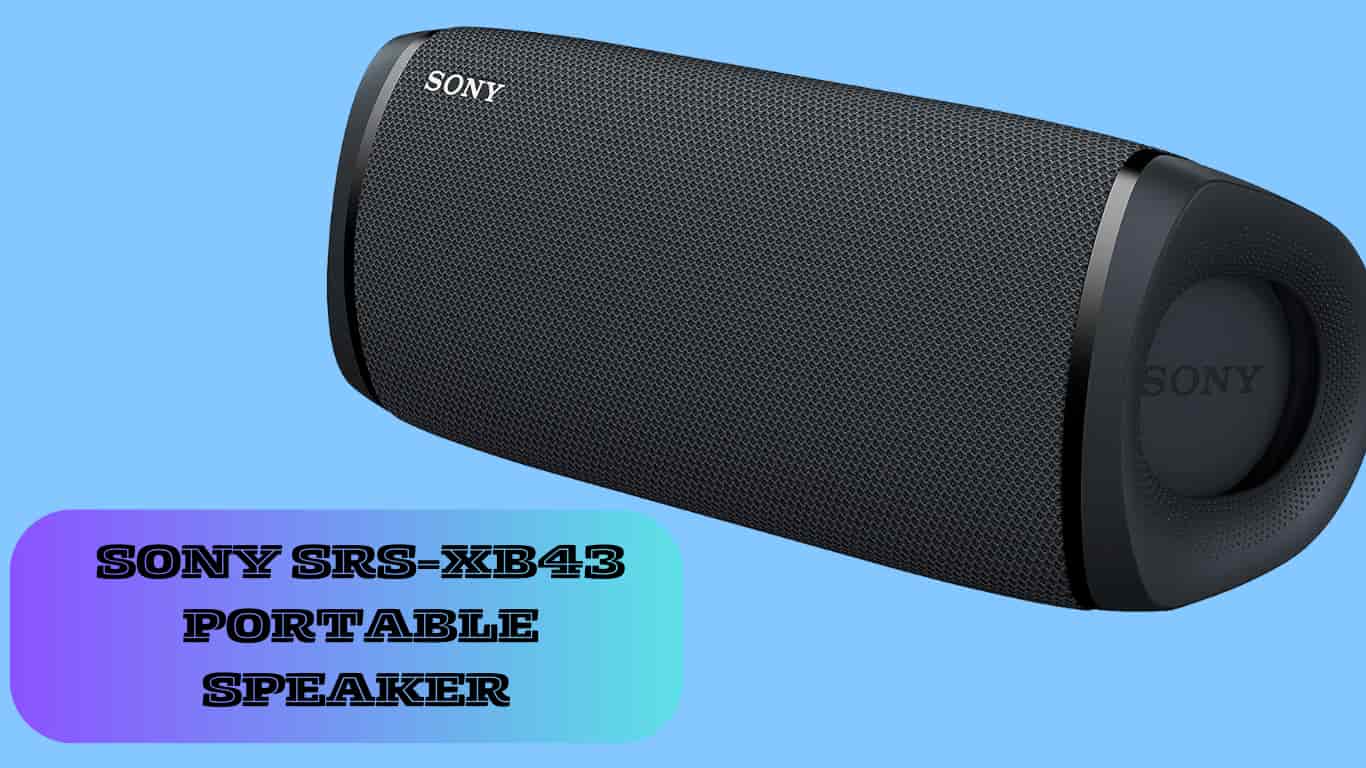 Sony SRS-XB43 Extra Bass With Best Features